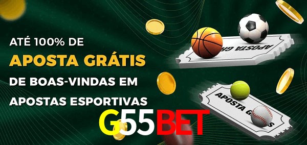 G55Bet Ate 100% de Aposta Gratis